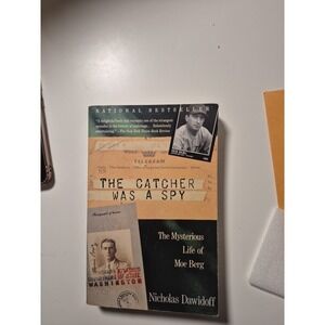 The Catcher Was a Spy: The Mysterious Life of Moe Berg - Paperback - GOOD
